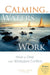 Calming the Waters at Work: How to Deal with Workplace Conflicts by Ghislaine Labelle