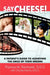 Say Cheese!: A Patient's Guide to Achieving the Smile of Their Dreams by Thomas Kachorek, Charles Martin