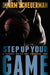 Step Up Your Game: A Playbook for the Next Generation Hero by Sharm Scheuerman