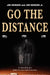 Go the Distance: A True Story of a Father & Sons Road to Recovery by Jim Serger