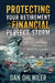 Protecting Your Retirement from the Financial Perfect Storm: The 5 Critical Steps to a Safe and Secure Retirement by Dan Ohlwiler