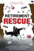 Retirement Rescue: A Consumer's Guide to Protecting Yourself and Your Family from Out of Control Taxes and Roller Coaster Financial Marke by Ronald A. Gelok