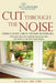Cut Through the Noise: Nursing Home Care in the Baby Boomer Era by Kojo Pobee