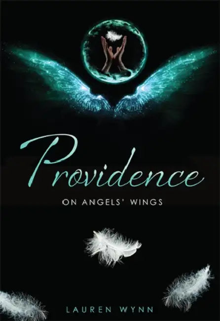 Providence: On Angels' Wings by Lauren Wynn