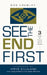 See the End First: 3 Simple Yet Difficult Rules of Success by Bob Crumley