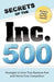 Secrets of the Inc 500: Strategies to Grow Your Business Fast and Outrun Your Competitors by Advantage Media Group