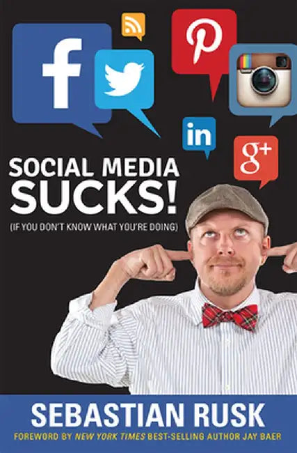 Social Media Sucks!: If You Donat Know What Youare Doing by Sebastian Rusk