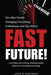 Fast Future!: Ten Uber-Trends Changing Everythingin Business and Our World by John D. Doehring
