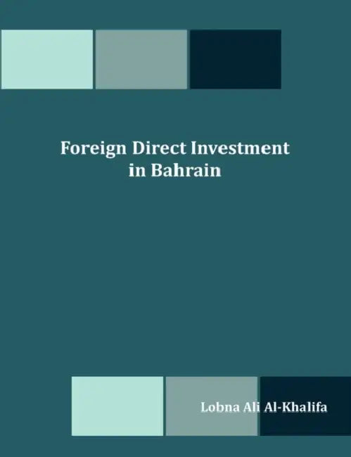 Foreign Direct Investment in Bahrain by Lobna Ali Al-Khalifa