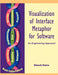 Visualization of Interface Metaphor for Software: An Engineering Approach by Dinesh S. Katre