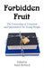Forbidden Fruit: The Censorship of Literature and Information for Young People by Sarah McNicol