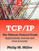 TCP/IP - The Ultimate Protocol Guide: Volume 2 - Applications, Access and Data Security by Philip M. Miller