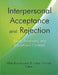 Interpersonal Acceptance and Rejection: Social, Emotional, and Educational Contexts by Elias Kourkoutas, Fatos Erkman