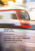 Fundamental Concepts and Functions of Passenger and Freight Transportation in Great Britain by Mengqiu Cao