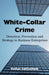 White-Collar Crime: Detection, Prevention and Strategy in Business Enterprises by Petter Gottschalk