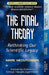 The Final Theory: Rethinking Our Scientific Legacy (Second Edition) by Mark McCutcheon