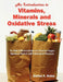 An Introduction to Vitamins, Minerals and Oxidative Stress: The Role of Micronutrients and Reactive Oxygen Species in Normal and Pathological Processe by Stefan A. Hulea