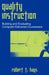 Quality Instruction: Building and Evaluating Computer-Delivered Courseware by Robert T. Hays