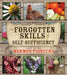 The Forgotten Skills of Self-Sufficiency Used by the Mormon Pioneers by Caleb Warnock