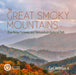 The Great Smoky Mountains: Blue Ridge Parkway and Shenandoah National Park by Carl Heilman, Great Smoky Mountains Association