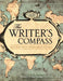 The Writer's Compass: From Story Map to Finished Draft in 7 Stages by Nancy Ellen Dodd