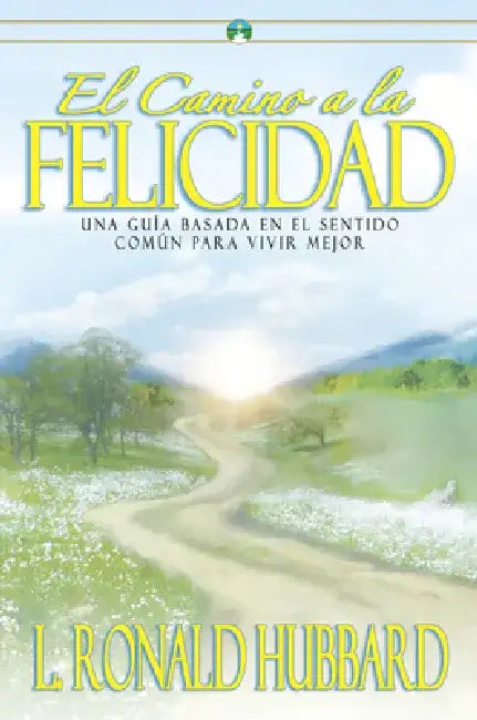 El Camino a la Felicidad by L. Ronald Hubbard