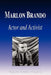 Marlon Brando - Actor and Activist (Biography) by Biographiq