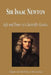 Sir Isaac Newton - Life and Times of a Scientific Genius (Biography) by Biographiq