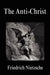 The Anti-Christ by Friedrich Wilhelm Nietzsche, H. L. Mencken