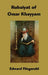 Rubaiyat of Omar Khayyam by Edward Fitzgerald, Omar Khayyam