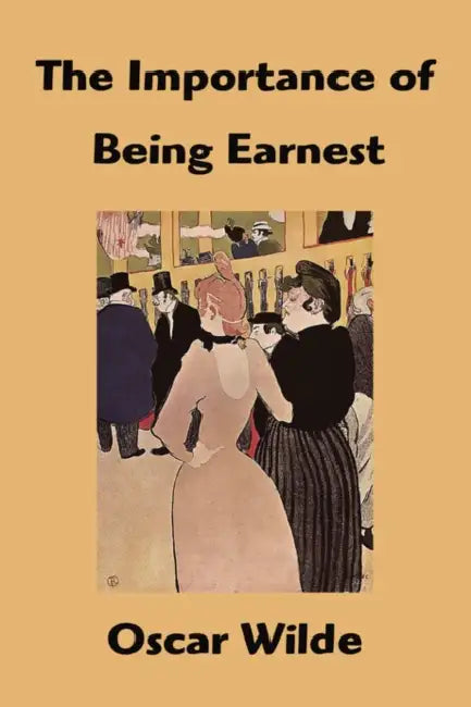 The Importance of Being Earnest by Oscar Wilde