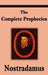 Nostradamus: The Complete Prophecies of Michel Nostradamus by Michel Nostradamus, Nostradamus