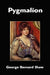 Pygmalion by George Bernard Shaw