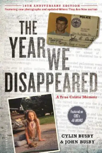 The Year We Disappeared: A Father-Daughter Memoir by Cylin Busby
