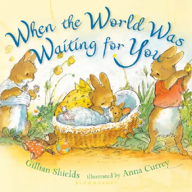 When the World Was Waiting for You by Gillian Shields