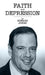 Faith and Depression: How One CEO Ignored Wall Street's Rules to Find Success in Business and Happiness in Life. by Howard Jonas