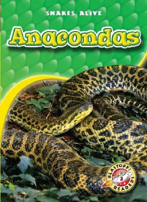 Anacondas by David Christian, Colleen Sexton