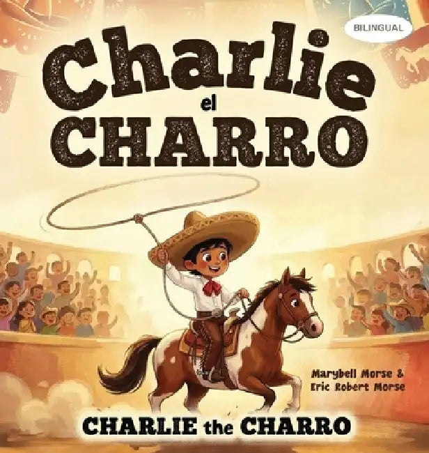 Charlie el Charro by Marybell Morse, Eric Robert Morse, Robert Morse