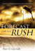 Forecast For The Rush by Ron Craycraft