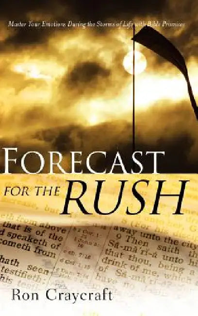 Forecast For The Rush by Ron Craycraft
