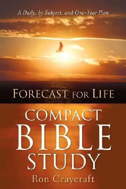 FORECAST FOR LIFE Compact Bible Study by Ron Craycraft