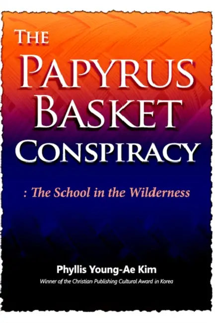 The Papyrus Basket by Phyllis Young-Ae Kim