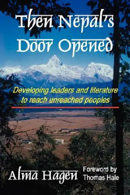 Then Nepal's Door Opened by Alma Hagen