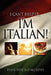 "I Can't Help It..I'M ITALIAN!" by Fran Vitello Murphy