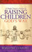 A Single Parent's Guide to Raising Children God's Way by Winsome Tennant