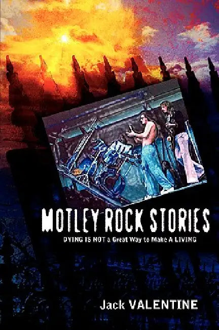 Motley Rock Stories by Jack Valentine