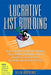 Lucrative List Building: How Everyday People Are Building Huge, Highly Profitable Opt-In Email Lists from Scratch to Make Millions Online by Glen Hopkins