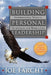 Building Personal Leadership: Inspirational Tools & Techniques for Work & Life by Joe Farcht