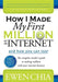 How I Made My First Million on the Internet and How You Can Too!: The Complete Insider's Guide to Making Millions with Your Internet Business by Ewen Chia