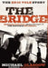 The Bridge: The Eric Volz Story: Murder, Intrigue, and a Struggle for Justice in Nicaragua by Michael Glasgow